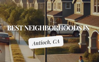 Best Neighborhoods in Antioch, CA