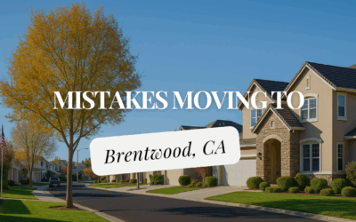 Top 5 Mistakes People Make When Moving to Brentwood, CA